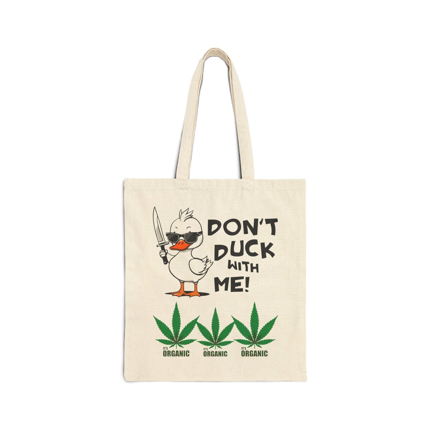 Don't Duck with Me Funny Cotton Canvas Tote Bag, Reusable Grocery Bag, Gift for Friend, Funny Tote Bag, Ecofriendly Organic Tote Bag